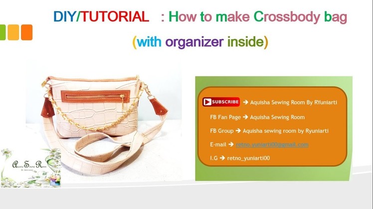 DIY TUTORIAL HOW TO MAKE CROSSBODY BAG WITH ORGANIZER INSIDE