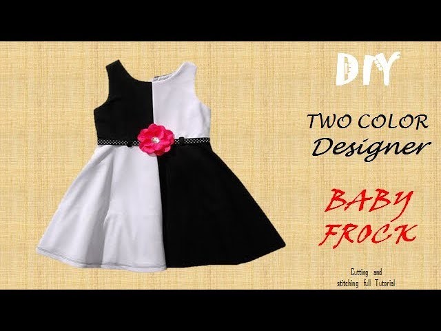 DIY Two colour Designer BABY FROCK cutting and Stitching full tutorial