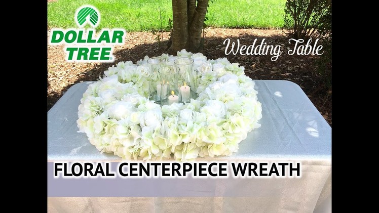 Dollar Tree DIY Wedding Table Wreath Candlelight Centerpiece - Wedding Series