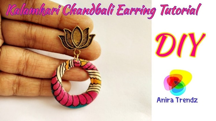 How to make Kalamkari Fabric Chandbali Earring Tutorial DIY chandlier Earrings at home
