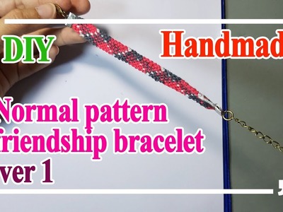 Normal pattern friendship bracelet .ver 1 | DIY | Handmade tutorial