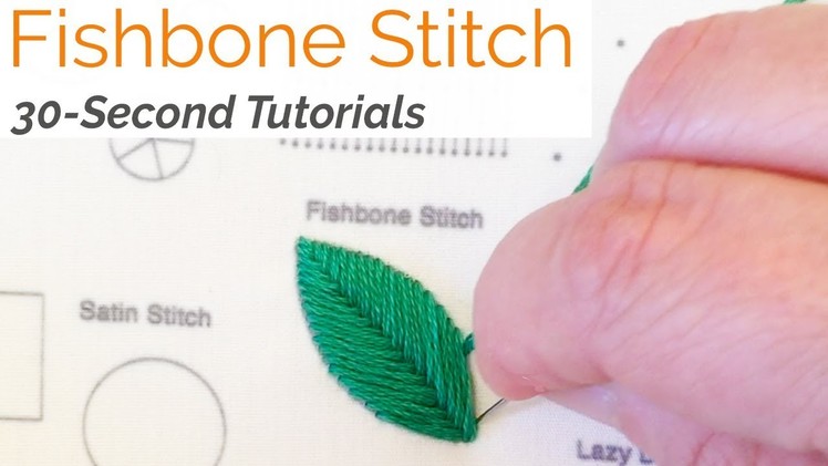 How to: Fishbone Stitch Embroidery: 30-Second Tutorials