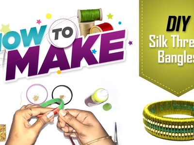 How to make a Designer Silk Thread Bangles Set at Home in Tamil | Tutorial !!