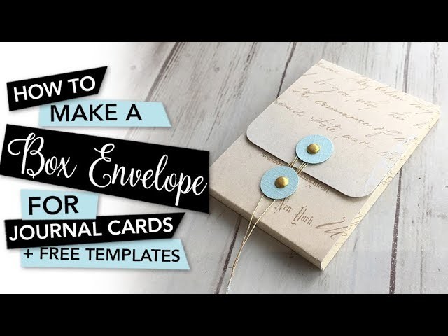 HOW TO make a Journal Card Box Envelope | TUTORIAL + TEMPLATE