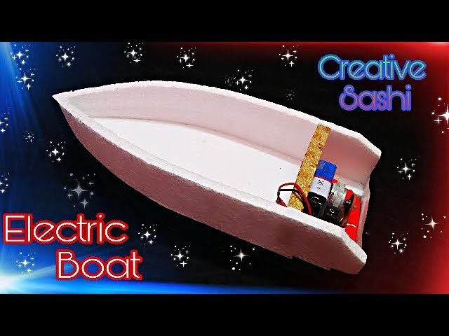 How to make simple Electric Boat (with thermocol)