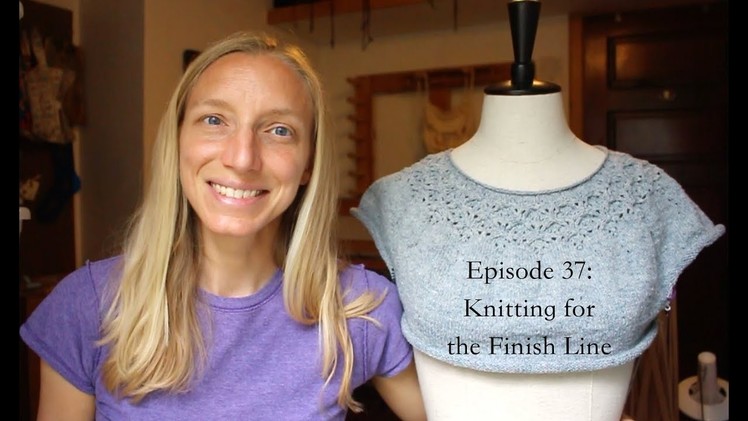 Knittingthestash Episode 37: Knitting for the Finish Line