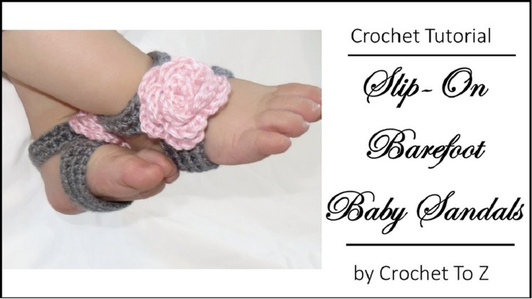 Barefoot Baby Sandals - Crochet Tutorial