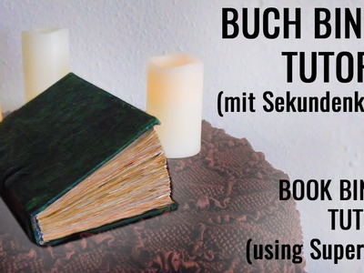 Buch binden mit Sekundenkleber (book binding using super glue) TUTORIAL DIY