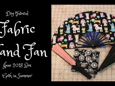 DIY Fabric Hand Fan Tutorial || Goth in Summer Box June 2018