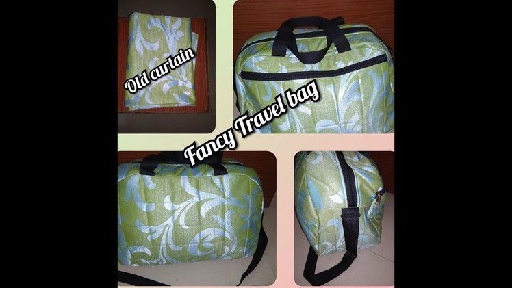 DIY Fancy Travel Bag from old curtain. best out of waste