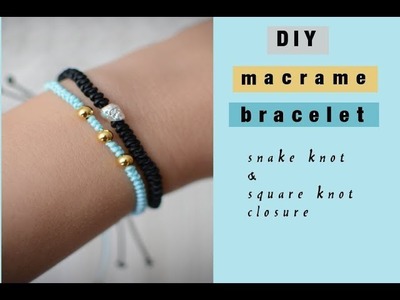 DIY macrame bracelet - easy DIY bracelet tutorial - snake knot & square knot closure - EN. PL