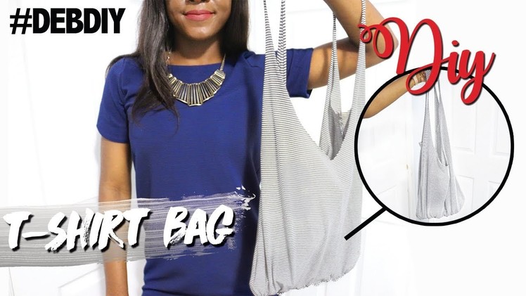 DIY T-SHIRT BAG (NO SEW, NO GLUE) | #DEBDIY
