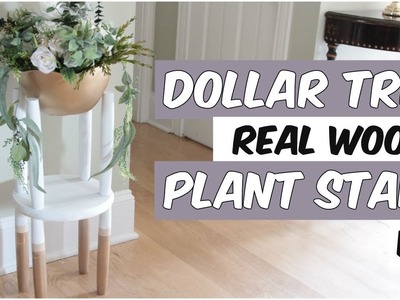 DOLLAR TREE PLANT STAND DIY REAL WOOD