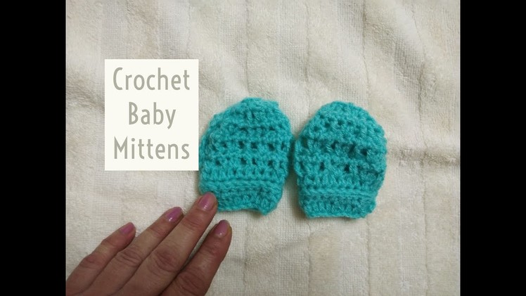 Easy Crochet Baby Mittens.Gloves