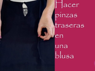 Hacer pinzas traseras en una blusa - How to sew back darts on a blouse