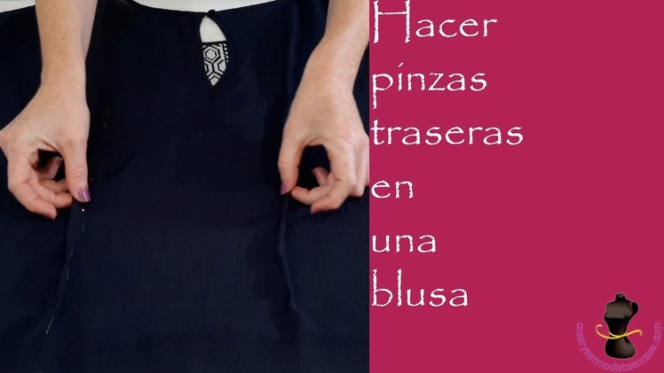 Hacer pinzas traseras en una blusa - How to sew back darts on a blouse