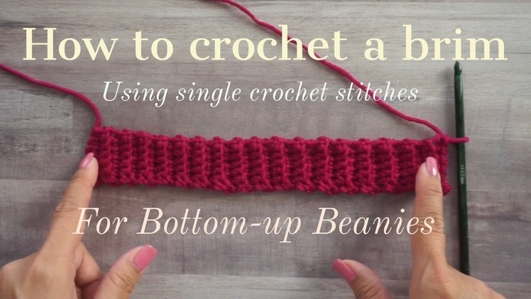 How to Crochet a Brim for Bottom up Beanies
