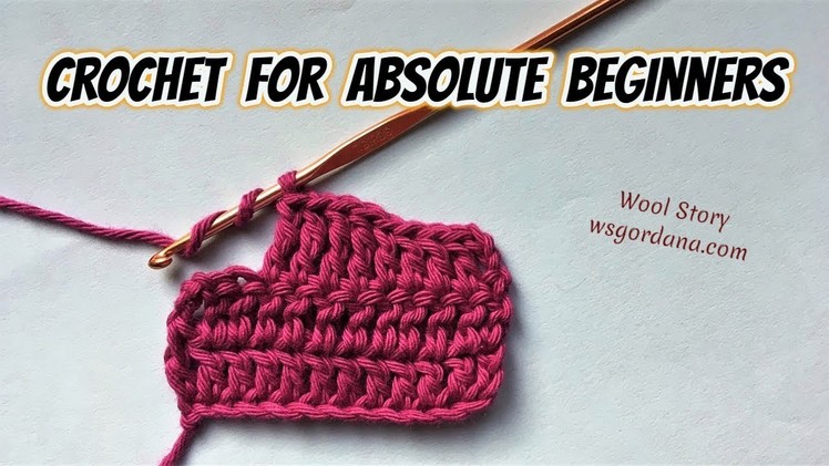 How to Crochet for Absolute Beginners (Heklanje za apsolutne početnike)