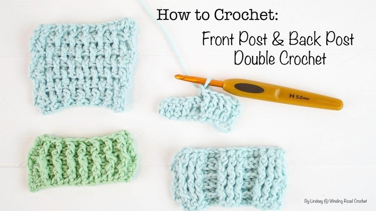 How to Crochet: Front Post and Back Post Double Crochet - Right Handed
