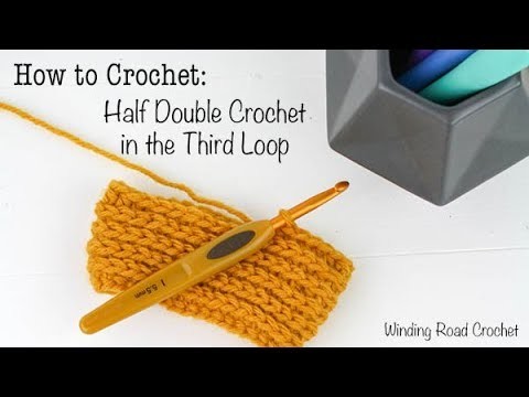 How to Crochet: Half Double Crochet in the Third Loop - Right Handed