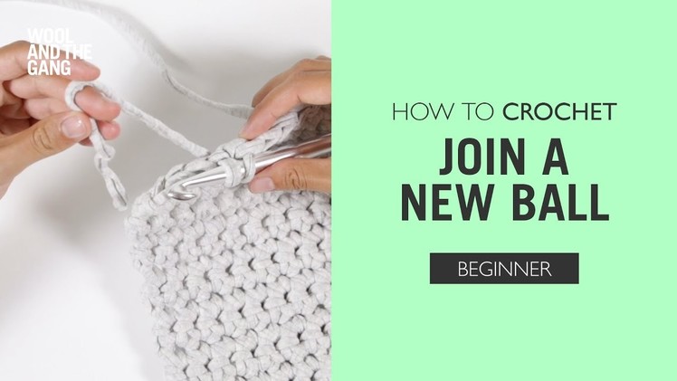 How to Crochet: Join a new ball