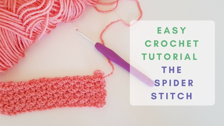 How to Crochet - The Spider Stitch