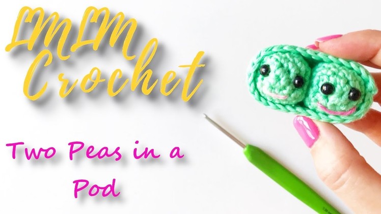 How to Crochet Two Amigurumi Peas in a Pod