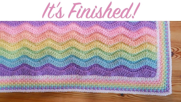 It's Finished! Ridged Rainbow Ripple Baby Blanket