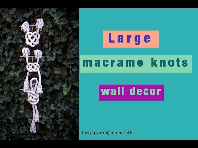 Large macrame knots - nautical knots decor - marine decor - DIY wall hanging