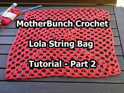 Lola String Bag Crochet Tutorial - Part 2