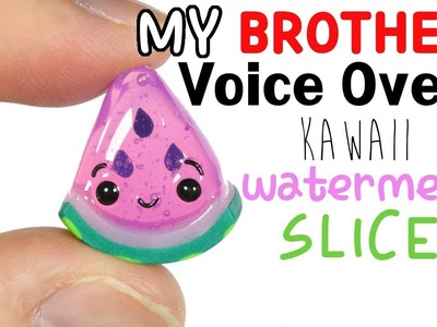 My Brother VoiceOver's Viral How To DIY Kawaii.Cute Watermelon Tutorial Brother Tag