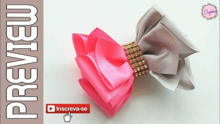 [PREVIEW] Laço Camila V.2 ???? Ribbon Bow Tutorial ???? DIY by Elysia Handmade