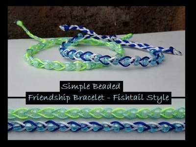 Simple DIY Beaded Friendship Bracelet [Fishtail Style] Tutorial