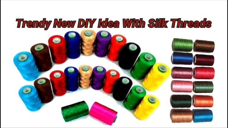 Trendy unique DIY Idea with silk threads