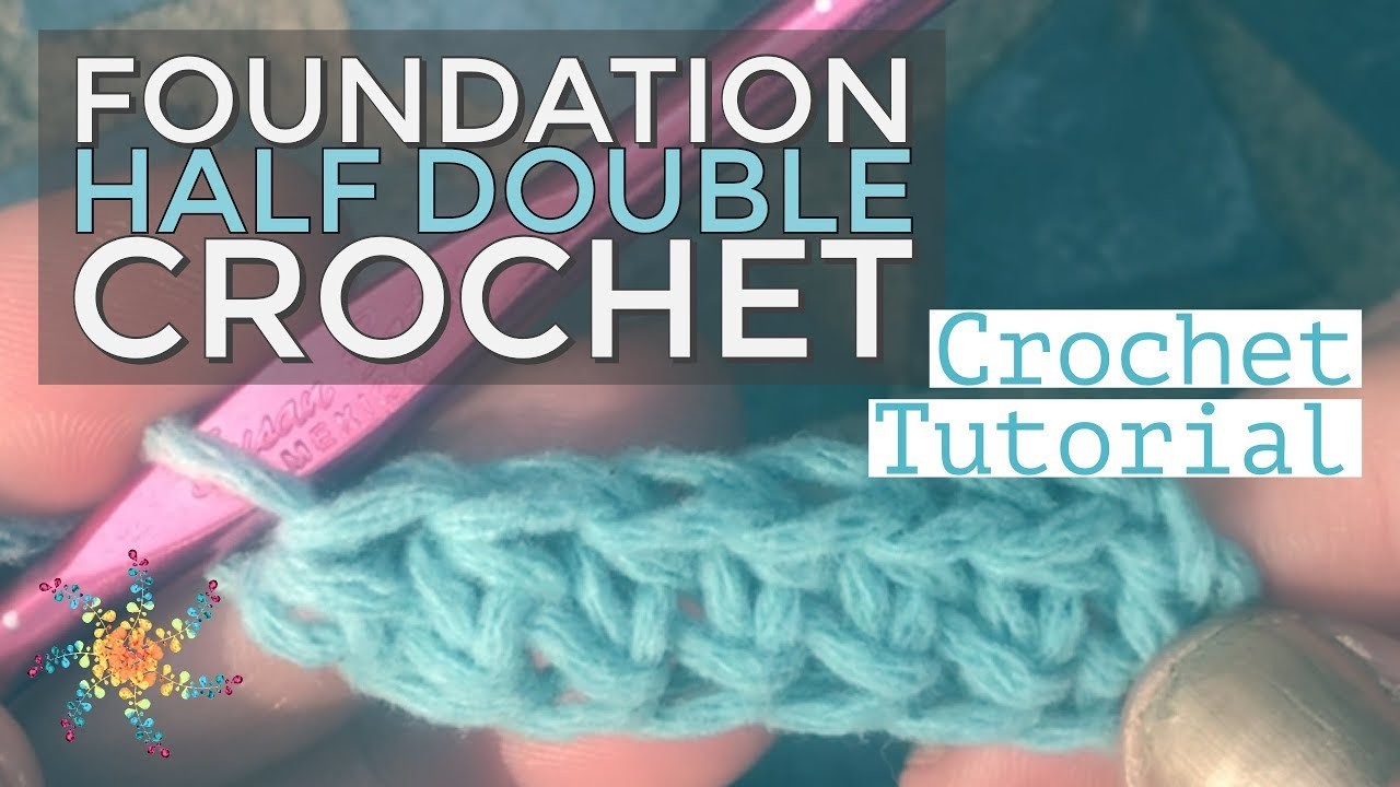 Chainless Foundation Half Double Crochet Crochet Tutorial Easy