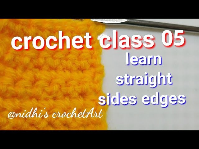 Crochet class 05 for beginners. how to make perfect straight sides edges of crochet work