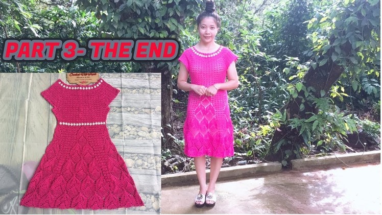 CROCHET WOMEN'S DRESS TUTORIAL TYPE 3-  THE END | HƯỚNG DẪN MÓC VÁY: MẪU SỐ 3- THE END