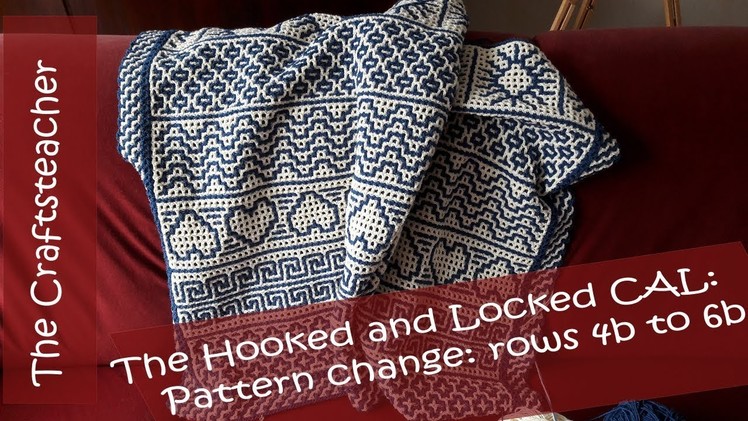 Hooked and Locked Crochet Along: Blanket part 2 - new pattern parts, row 4b to 6b