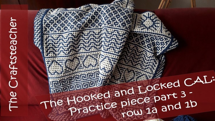Hooked and Locked Crochet Along: Practice piece part 3 - row 1a and 1b