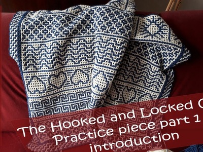 Hooked and Locked Crochet Along: Practice piece part 1 - introduction