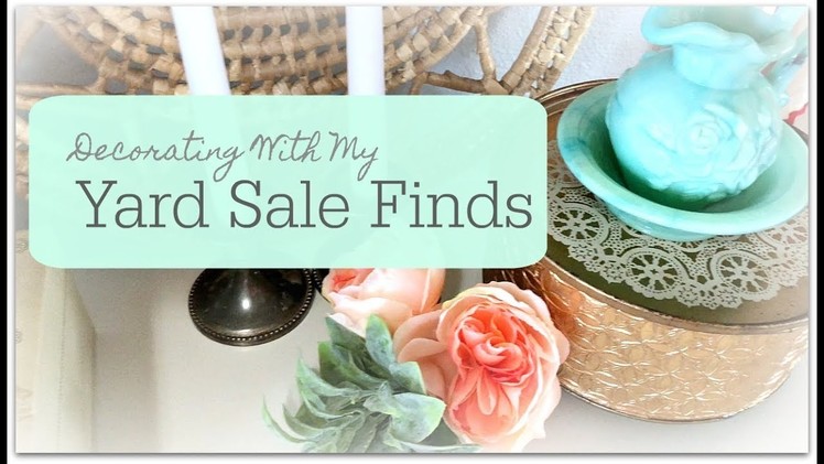 How I Used My Vintage Yard Sale Finds