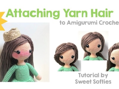 How to add Yarn Hair to Amigurumi Crochet Dolls with Hair Cap, Part 1 of 3 || DIY Tutorial