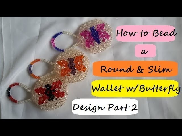 How to Bead a Round Slim Wallet w.Butterfly Design Part 2
