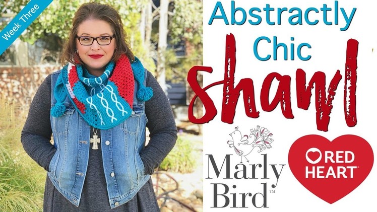 How to Crochet Abstractly Chic Shawl Week 3 [Right Handed]