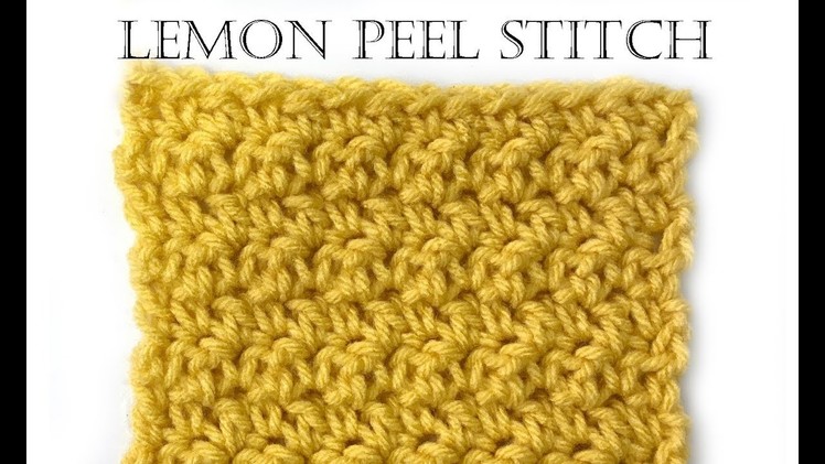 How to Crochet Lemon Peel Stitch