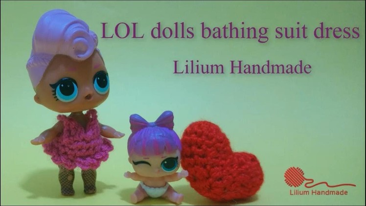 How to crochet LOL dolls bathing suit dress