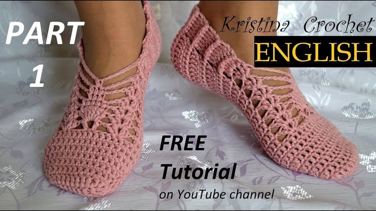How to Crochet Slippers Part 1 TUTORIAL (English)