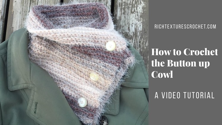 How to Crochet the Easy Button Up Cowl