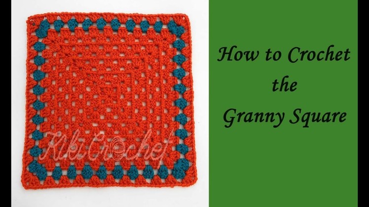 How to Crochet the Granny Square