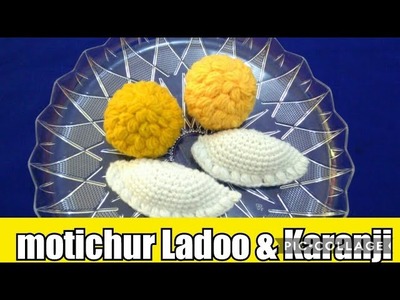 How to crochet woolen motichur ladu & karanji. in marathi. English subtitles